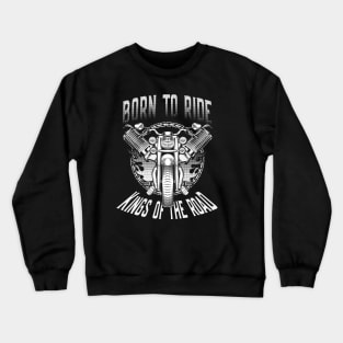 Born to ride - biker Crewneck Sweatshirt